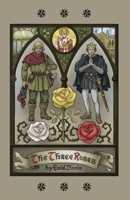 The Three Roses 1962503151 Book Cover
