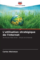 L'utilisation stratégique de l'internet (French Edition) 6207735609 Book Cover