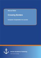 Crossing Borders: European Cooperation for Success 3954890143 Book Cover