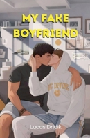 My Fake Boyfriend B0GM3VXYGT Book Cover
