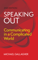 Speaking Out: Communicating in a Complicated World 1566082838 Book Cover