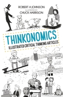 Thinkonomics: Illustrated Critical Thinking Articles 1839192429 Book Cover