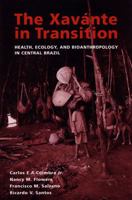 The Xavante in Transition: Health, Ecology, and Bioanthropology in Central Brazil (Human-Environment Interactions) 047211252X Book Cover