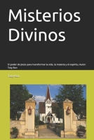 Misterios Divinos: El poder de Jesús para transformar la vida, la materia y el espíritu; Autor: Toty Ron (Colección Camino de Oración) (Spanish Edition) B0GTWHGC8B Book Cover