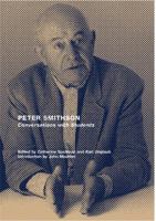 Peter Smithson: Conversations with Students: A Space for Our Generation 1568984618 Book Cover