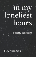 in my loneliest hours B096CCSCKZ Book Cover