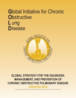 Global Strategy for the Diagnosis, Management, and Prevention of COPD: Full Report 1530222060 Book Cover