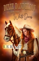 Dixie Dandelion and the White Doves 1959548832 Book Cover