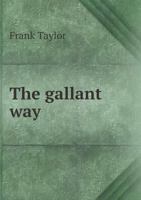 The Gallant Way 0530832275 Book Cover