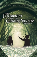 The Illusionist and the Goblin Princess B0CJXBM1SX Book Cover