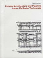 Chinese Architecture and Planning: Ideas, Methods, Techniques 3932565541 Book Cover