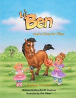 Lil' Ben: And a Day for Play 1534987282 Book Cover
