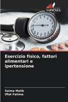 Esercizio fisico, fattori alimentari e ipertensione (Italian Edition) 620886190X Book Cover