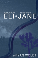 Tomorrow Eli & Tomorrow Jane 1963860063 Book Cover