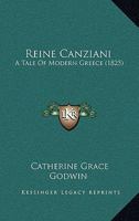 Reine Canziani: A Tale Of Modern Greece 1166338061 Book Cover