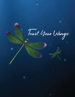 Trust Your Wings Blank Lined Journal 1710967862 Book Cover