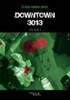 Downtown 3013 - Volume 3 B0DYJK5ZG6 Book Cover