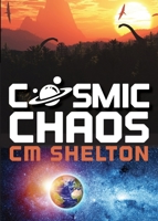 Cosmic Chaos 1941720250 Book Cover