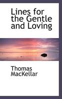 Lines for the Gentle and Loving 1164853570 Book Cover