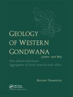 GEOLOGY WESTERN GONDWANA (2000-500MA) (2000-500 Ma : Pan-African-Brasiliano Aggregation of South America and Africa) 9054101652 Book Cover