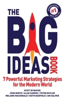 The Big Ideas Book: 7 Powerful Marketing Strategies for the Modern World 1923223038 Book Cover