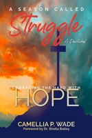 A Season Called Struggle-Embracing the HARD with HOPE B0H2JL52MD Book Cover