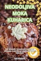 Neodoljiva Moka Kuharica (Croatian Edition) 1836112734 Book Cover
