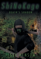 ShiNoKage: Death's Shadow 1098061497 Book Cover