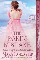 The Rake's Mistake (One Night in Blackhaven) 1965539084 Book Cover
