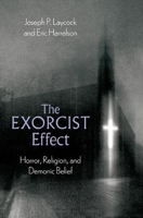 The Exorcist Effect 0197635393 Book Cover