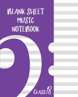 Blank Sheet Music Composition Manuscript Staff Paper Art Music CLASS 18 Notebook Purple Cover: Sheet Music Notebook / Journal Gift, 100 Pages, 8x10, Soft Cover, Matte Finish 1672719151 Book Cover