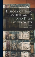 History of Isaac P. Carter Family and Their Descendants 1016841132 Book Cover