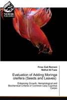Evaluation of Adding Moringa oleifera (Seeds and Leaves) 6136332558 Book Cover
