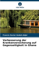 Verbesserung der Krankenversicherung auf Gegenseitigkeit in Ghana (German Edition) 6203006998 Book Cover