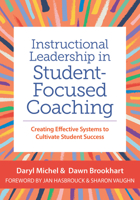 Instructional Leadership in Student-Focused Coaching: Creating Effective Systems to Cultivate Student Success 1681258277 Book Cover