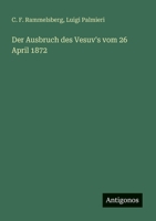 Der Ausbruch des Vesuv's vom 26 April 1872 (German Edition) 3386425992 Book Cover