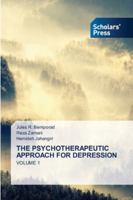 THE PSYCHOTHERAPEUTIC APPROACH FOR DEPRESSION: VOLUME 1 6138940806 Book Cover