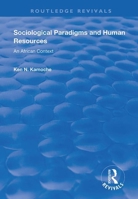 Sociological Paradigms and Human Resources: An African Context 1138717029 Book Cover