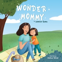 Wonder Mommy! 1732826358 Book Cover