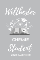 WELTBESTER CHEMIE STUDENT 2020 KALENDER: A5 ERFOLGSJOURNAL 2020 für Chemie Fans | Geschenk fuer Studenten | zum Schulabschluss | Semesterstart | ... | Chemiker | Studium (German Edition) 1678412295 Book Cover