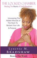The Locked Chamber: Healing the Hearts of God's Daughters 0996229221 Book Cover