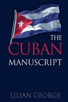 The Cuban Manuscript B0GBTKV7PF Book Cover