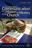 Our Daily Bread: Communication as a Mission and Ministry of the Church 1932688544 Book Cover