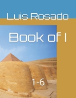 Book of I : 1-6 1654322571 Book Cover