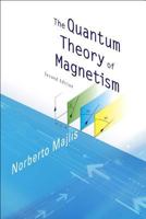 Quantum Theory of Magnetism, the 9812567925 Book Cover