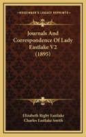 Journals And Correspondence Of Lady Eastlake V2 1165545462 Book Cover