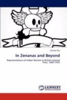 In Zenanas and Beyond: Representations of Indian Women in British Colonial Texts, 1800-1935 3846519170 Book Cover