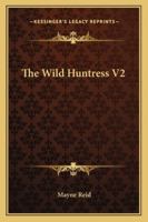 The Wild Huntress V2 1163281840 Book Cover