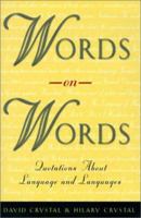 Words on Words: Quotations about Language and Languages 0226122018 Book Cover