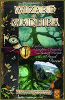 Wizard of Madeira: Explore the Hidden Chronicles and Mystical Secrets of the Fanal Forest B0GRG5C3JP Book Cover